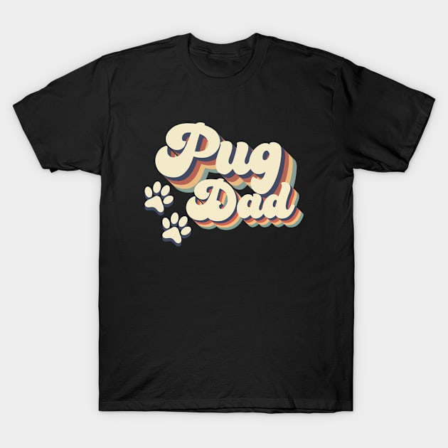 Pug Dad Gift For Lovers of Dogs T-Shirt by MerchAndrey